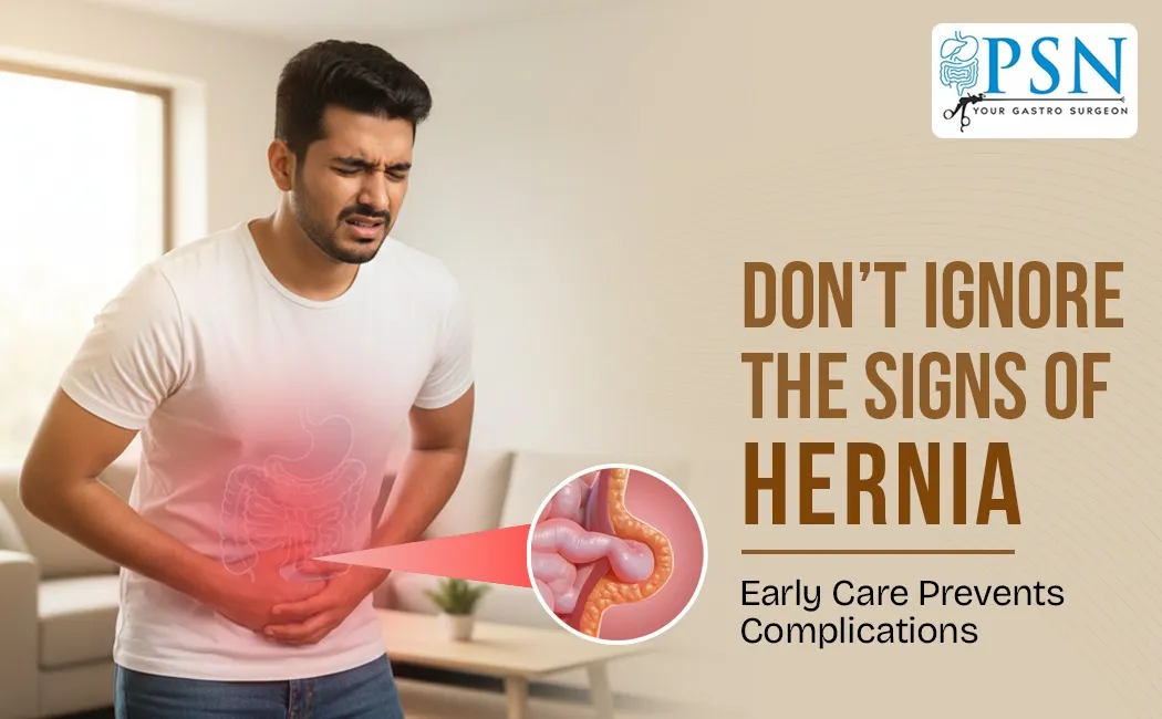 Don’t Ignore the Signs of Hernia Early Care Prevents Complications