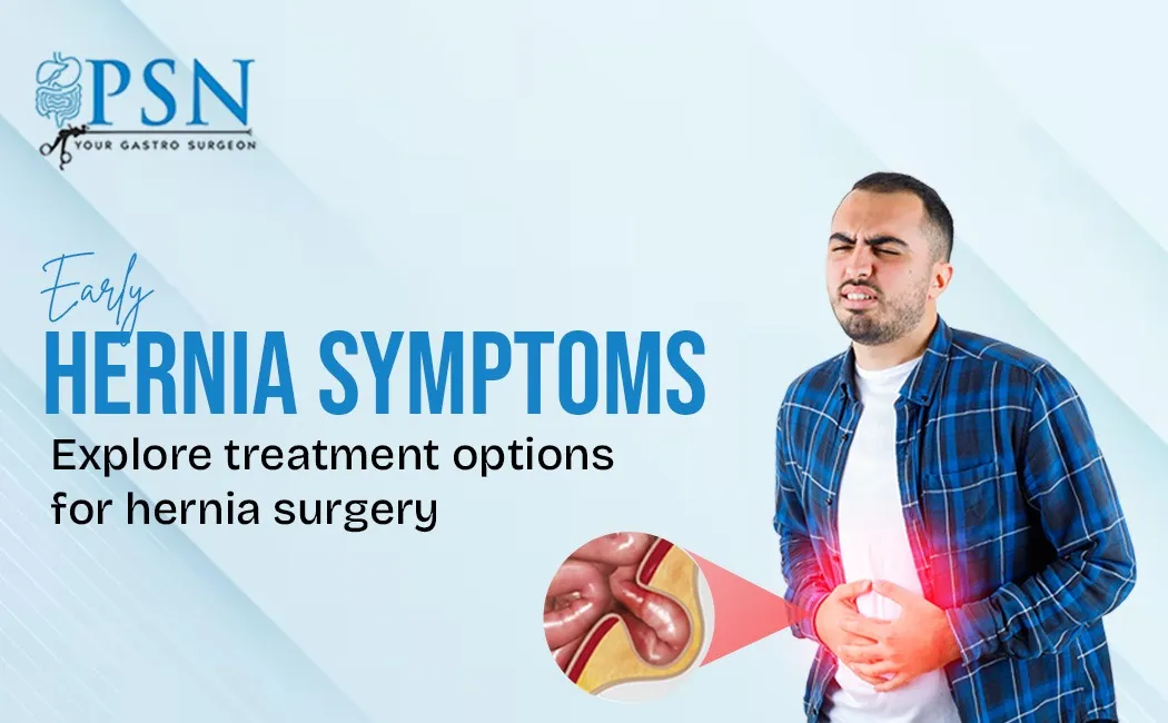 Early Hernia Symptoms  Explore treatment options for hernia surgery