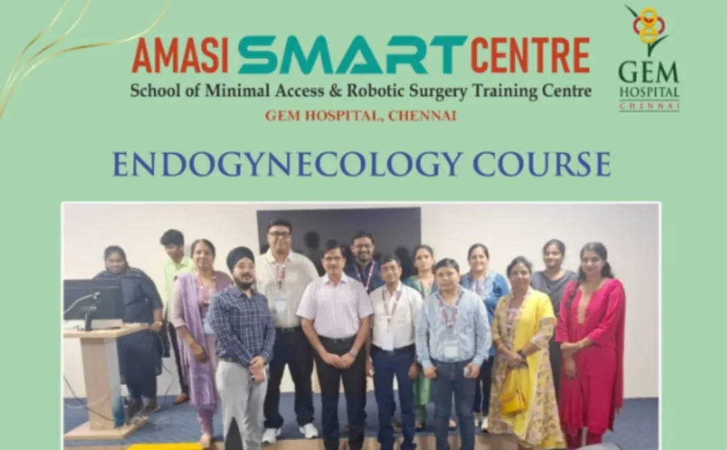 Hands-On Endo-Gynaecology Course 2025 at GEM Hospital Chennai